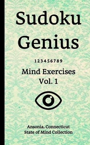Sudoku Genius Mind Exercises Volume 1