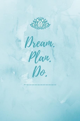 Dream Plan Do