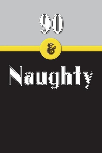 90 & Naughty
