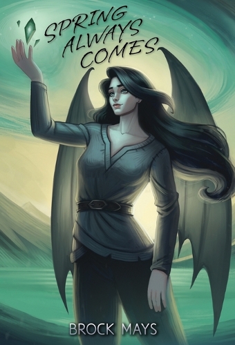 Spring Always Comes: Book Three of the Ascension Saga