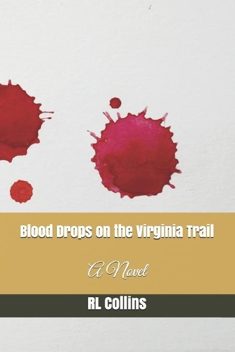 Blood Drops on the Virginia Trail