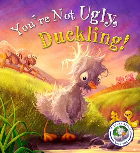 Fairytales Gone Wrong: You're Not Ugly, Duckling!