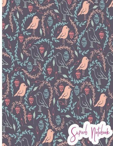 Superb notebook: Paradise of birds beautiful notebook for all ( great journal, amazing composition book ) large 8.5 x 11 inches, 110 pages(6 Superb Notebook 111)