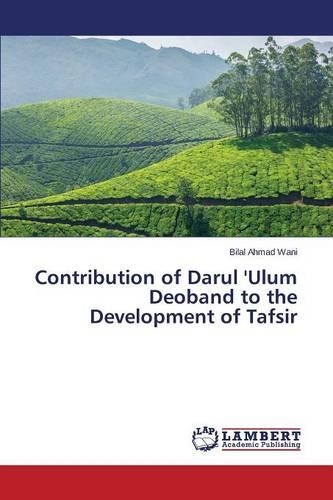Contribution of Darul 'Ulum Deoband to the Development of Tafsir