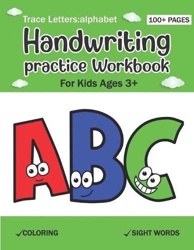 Trace Letters Alphabet Handwriting Practice workbook for kids Ages 3+: Preschool writing Workbook for Pre K Kindergarten and Kids Ages 3+ ABC print handwriting book