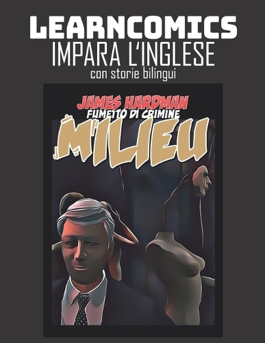 Learncomics Impara l'inglese con storie bilingui Milieu Fumetto di crimine