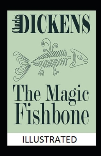 The Magic Fishbone Illustrated