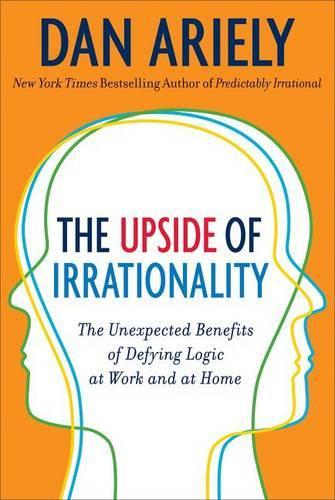 The Upside of Irrationality