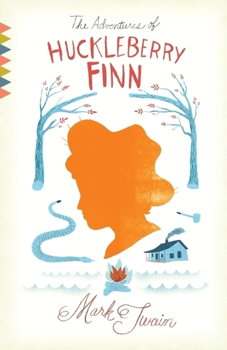 The Adventures of Huckleberry Finn: (Vintage Classics)