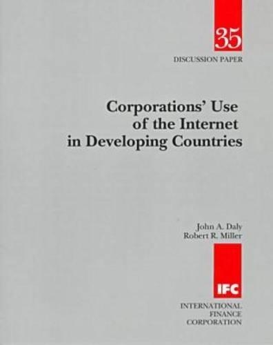 Corporations' Use of the Internet in Developing Countries: (35 IFC Discussion Paper)