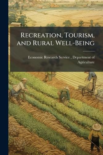Recreation, Tourism, and Rural Well-Being