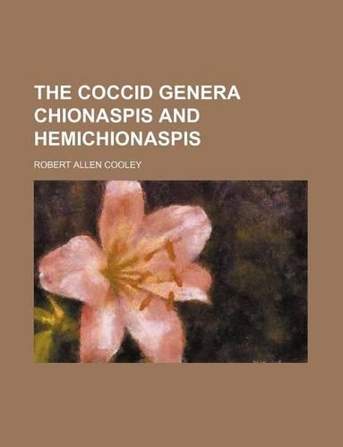 The Coccid Genera Chionaspis and Hemichionaspis