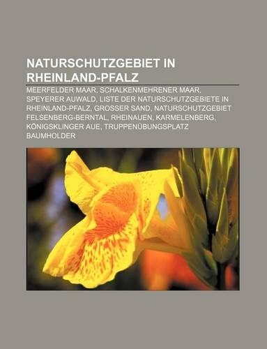 Naturschutzgebiet in Rheinland-Pfalz: Meerfelder Maar, Schalkenmehrener Maar, Speyerer Auwald, Liste Der Naturschutzgebiete in Rheinland-Pfalz(German)