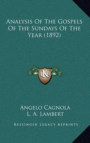 Analysis Of The Gospels Of The Sundays Of The Year (1892)