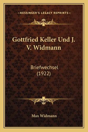 Gottfried Keller Und J. V. Widmann