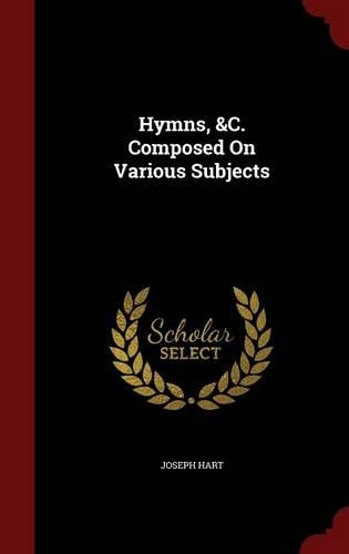 Hymns, &C. Composed On Various Subjects: (English)