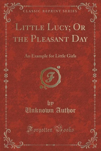 Little Lucy; Or the Pleasant Day