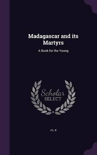 Madagascar and its Martyrs