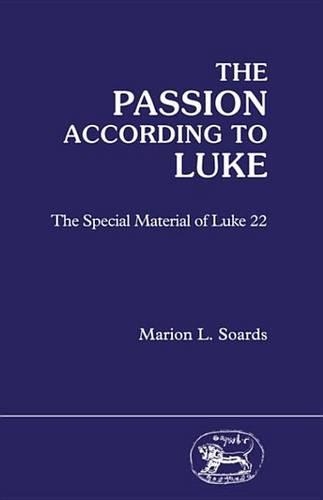 The Passion According to Luke