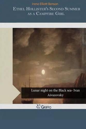 Ethel Hollister's Second Summer as a Campfire Girl