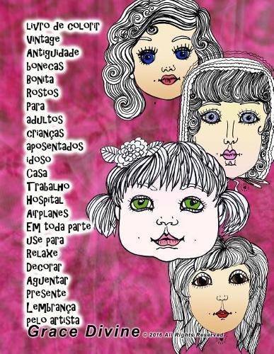 livro de colorir Vintage Antiguidade bonecas Bonita Rostos Para adultos crianças aposentados idoso Casa Trabalho Hospital Airplanes Em toda parte use para Relaxe Decorar Aguentar Presente Lembrança pelo artista Grace Divine