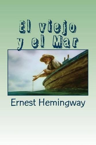 viejo y el Mar: (Spanish)