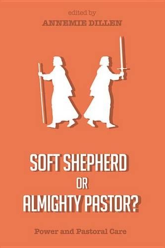 Soft Shepherd or Almighty Pastor?
