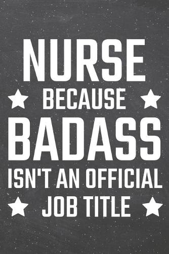Nurse because Badass isn't an official Job Title