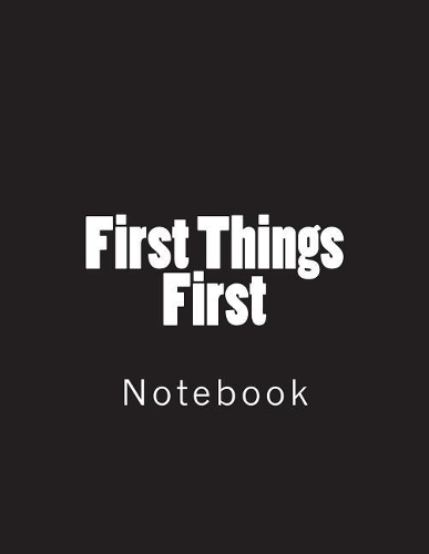 First Things First