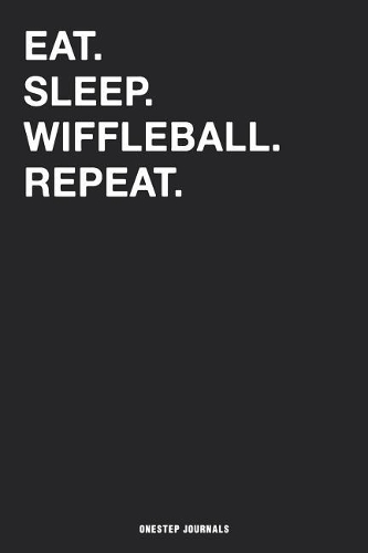 Eat Sleep Wiffleball Repeat