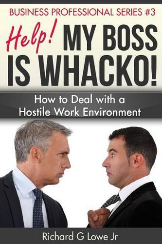 Help! My Boss Is Whacko!