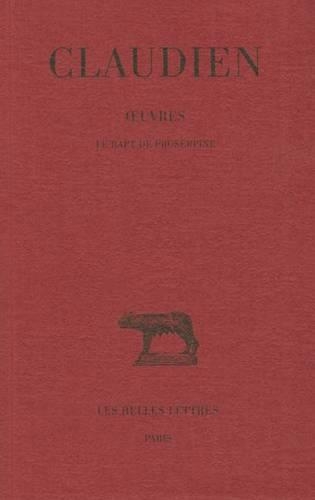 Claudien, Oeuvres. Tome I: Le Rapt de Proserpine(French)