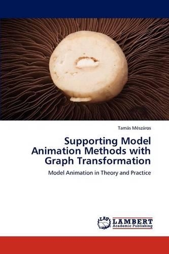 Supporting Model Animation Methods with Graph Transformation