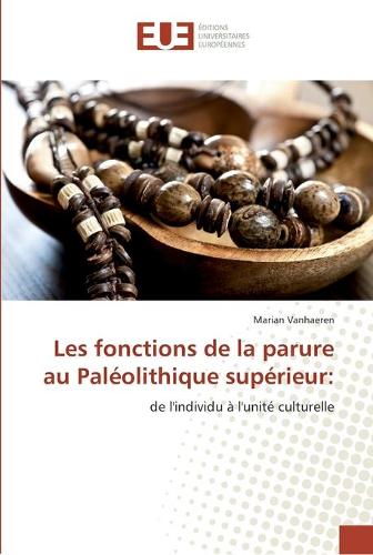 Les fonctions de la parure au paléolithique supérieur