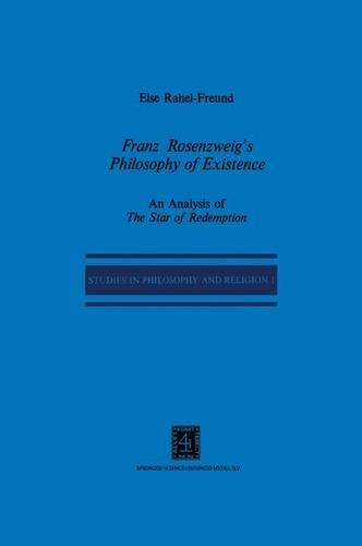 Franz Rosenzweig’s Philosophy of Existence
