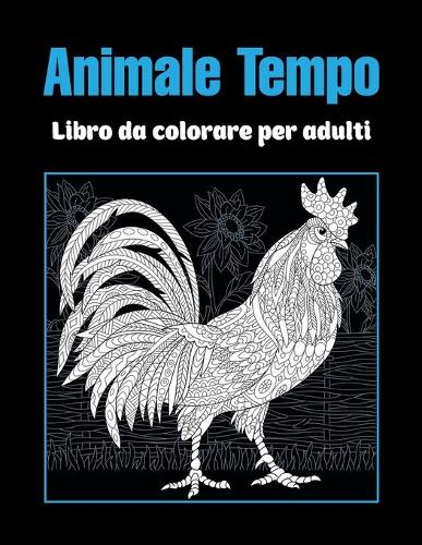 Animale Tempo - Libro da colorare per adulti