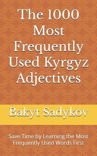 The 1000 Most Frequently Used Kyrgyz Adjectives