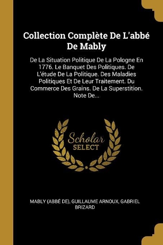 Collection Complète De L'abbé De Mably