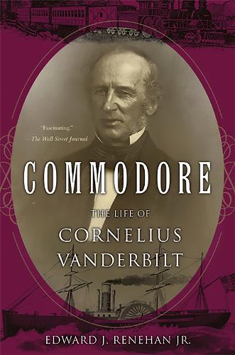Commodore: The Life of Cornelius Vanderbilt(English)