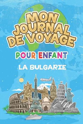 Mon Journal de Voyage Bulgarie Pour Enfants