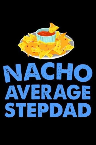 Nacho Average Stepdad