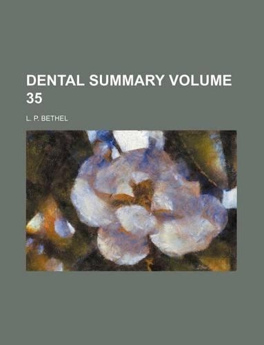 Dental Summary Volume 35