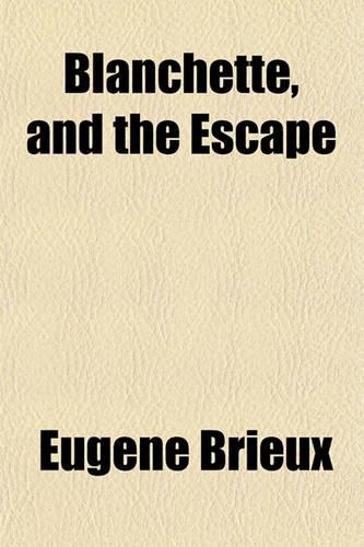 Blanchette, and the Escape: (English)