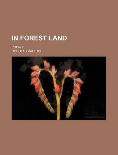 In Forest Land; Poems