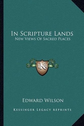 In Scripture Lands: New Views Of Sacred Places(English)