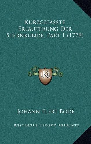 Kurzgefasste Erlauterung Der Sternkunde, Part 1 (1778)