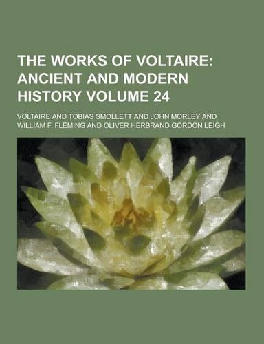 The Works of Voltaire Volume 24: (English)