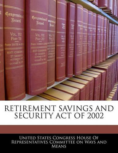 Retirement Savings and Security Act of 2002