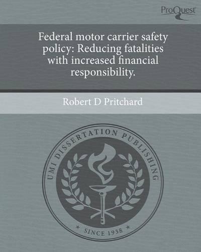 Federal Motor Carrier Safety Policy: Reducing Fatalities with Increased Financial Responsibility