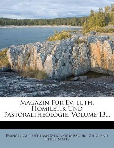 Magazin Für Ev.-Luth. Homiletik Und Pastoraltheologie, Volume 13...